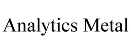 ANALYTICS METAL trademark