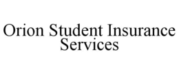 ORION STUDENT INSURANCE SERVICES trademark