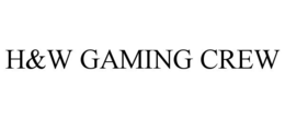 H&W GAMING CREW trademark