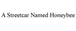A STREETCAR NAMED HONEYBEE trademark