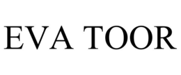EVA TOOR trademark