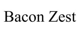 BACON ZEST trademark