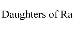 DAUGHTERS OF RA trademark