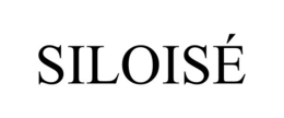 SILOISÉ trademark