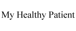 MY HEALTHY PATIENT trademark