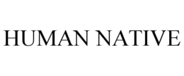 HUMAN NATIVE trademark