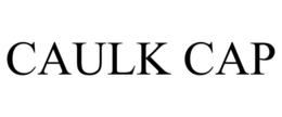 CAULK CAP trademark