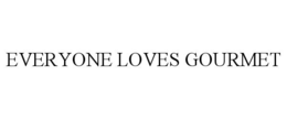 EVERYONE LOVES GOURMET trademark