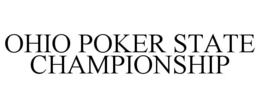 OHIO POKER STATE CHAMPIONSHIP trademark