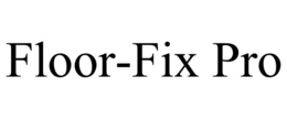 FLOOR-FIX PRO trademark