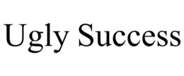 UGLY SUCCESS trademark