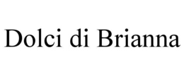 DOLCI DI BRIANNA trademark