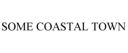 SOME COASTAL TOWN trademark