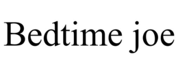 BEDTIME JOE trademark