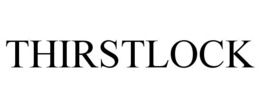 THIRSTLOCK trademark