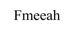 FMEEAH trademark
