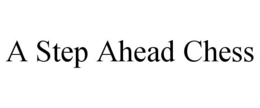 A STEP AHEAD CHESS trademark