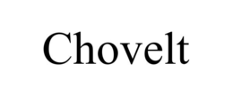 CHOVELT trademark
