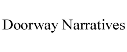 DOORWAY NARRATIVES trademark