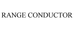 RANGE CONDUCTOR trademark