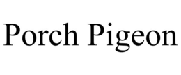PORCH PIGEON trademark