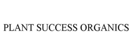 PLANT SUCCESS ORGANICS trademark
