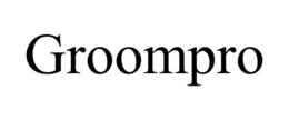 GROOMPRO trademark