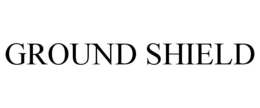 GROUND SHIELD trademark