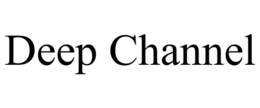 DEEP CHANNEL trademark