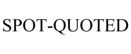 SPOT-QUOTED trademark