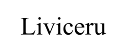 LIVICERU trademark