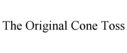 THE ORIGINAL CONE TOSS trademark