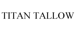 TITAN TALLOW trademark