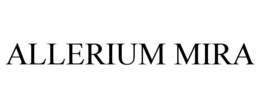 ALLERIUM MIRA trademark