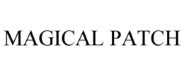 MAGICAL PATCH trademark