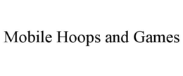 MOBILE HOOPS AND GAMES trademark