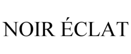 NOIR ÉCLAT trademark