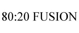 80:20 FUSION trademark