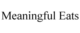 MEANINGFUL EATS trademark