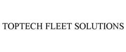TOPTECH FLEET SOLUTIONS trademark