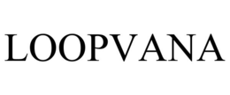 LOOPVANA trademark