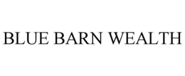 BLUE BARN WEALTH trademark