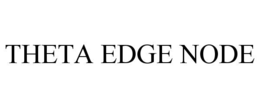 THETA EDGE NODE trademark