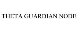 THETA GUARDIAN NODE trademark