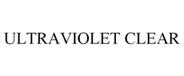 ULTRAVIOLET CLEAR trademark