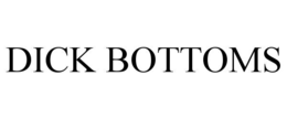 DICK BOTTOMS trademark