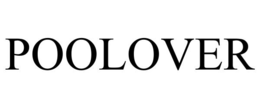 POOLOVER trademark