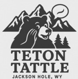 TETON TATTLE JACKSON HOLE, WY trademark