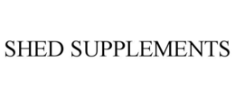 SHED SUPPLEMENTS trademark