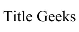 TITLE GEEKS trademark